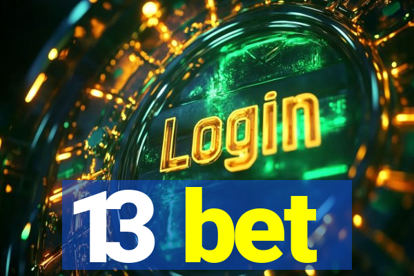 13 bet